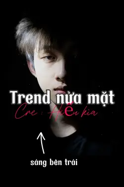 Trend nửa mặt