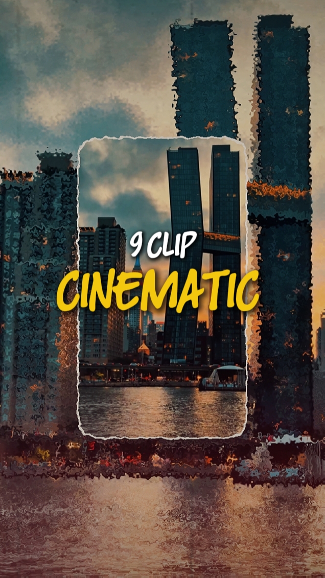 9 CLIP CINEMATIC 