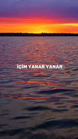 içim yanar yanar