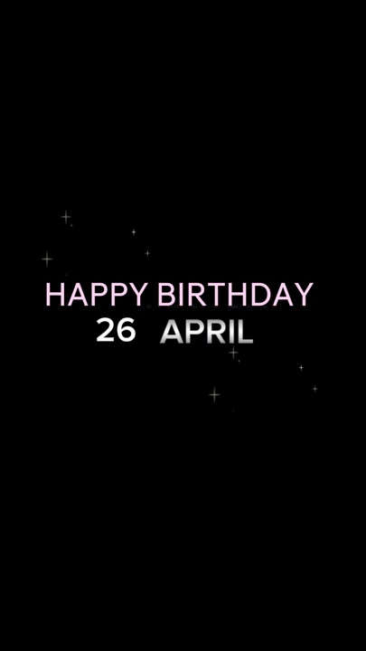 ANNIVERSAIRE 26 AVRIL 