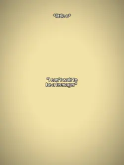 Cantwaittobeteenager