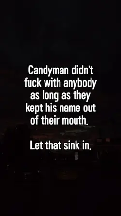 Candyman didn't