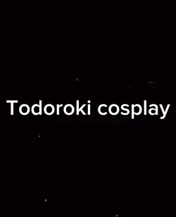 Todoroki cosplay 