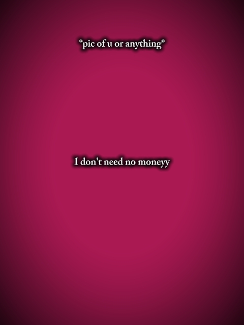 I don't need no 