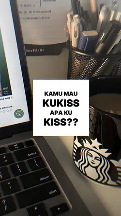 kamu mau kukiss?