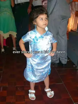 EVER SINCE I WAS KID