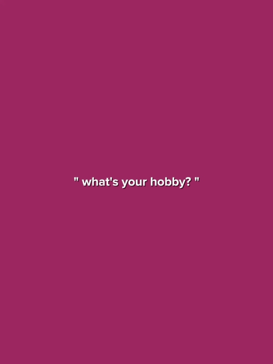 What'sYourHobby??