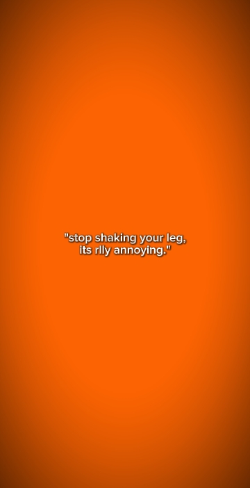 Ang stopshakingyourleg