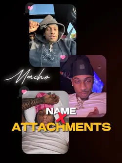 NAME X ATTACHMENTS😍