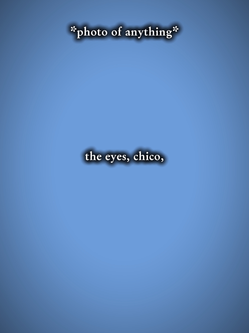 the eyes chico