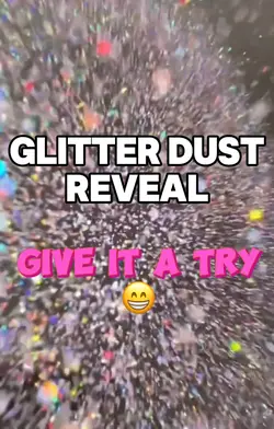 Glitter Dust Reveal
