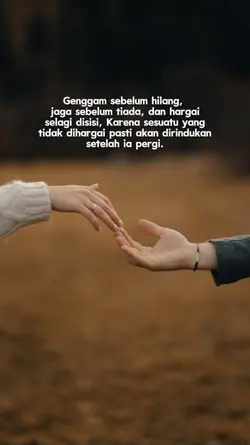 Hargai selagi ada