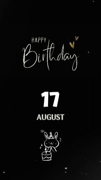 17 AUGUST BIRTHDAY 