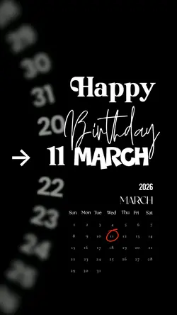 BIRTHDAY 11 MARCH