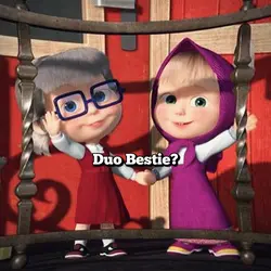 Duo Bestie?