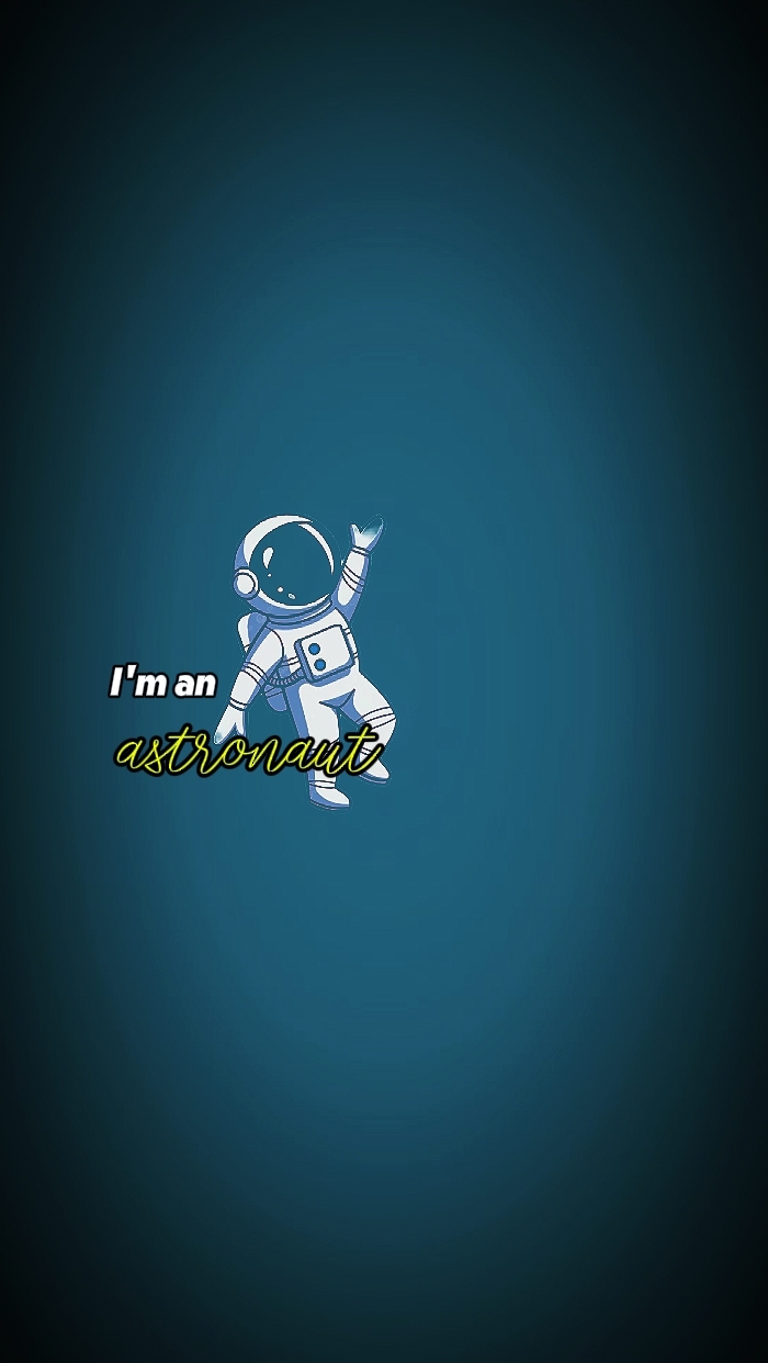 I'm an astronaut