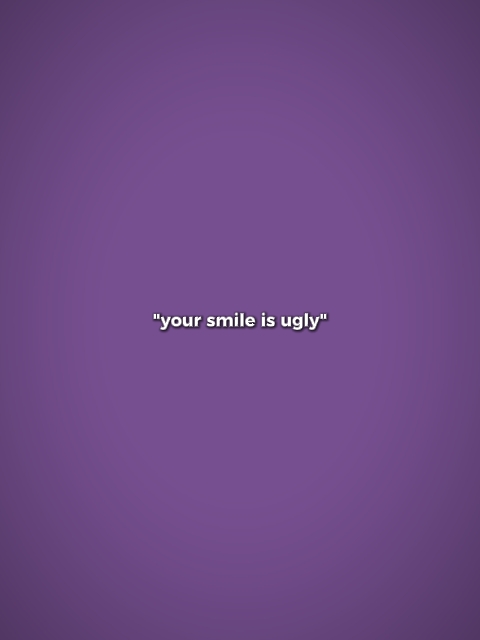 Tu sonrisa es fea