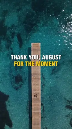 thank you August