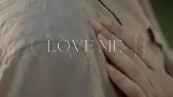 Love me