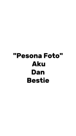 Aku Dan bestie