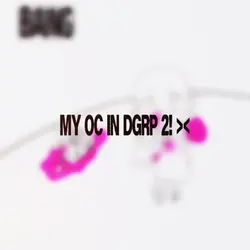 my oc in dgrp 2