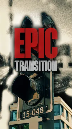 EPIC TRANSITION 