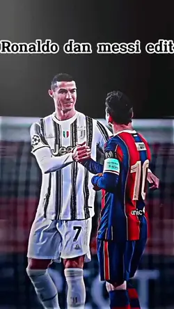 Ronaldo & messi edit