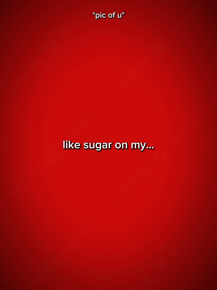 sugar on my tongue 