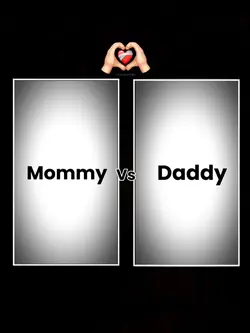 Mommy vs Daddy 
