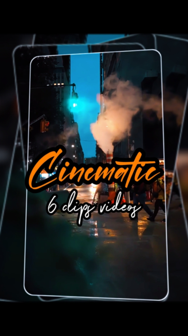6 CLIPS CINEMATIC