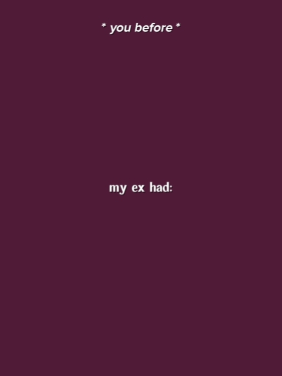 My Ex Had: