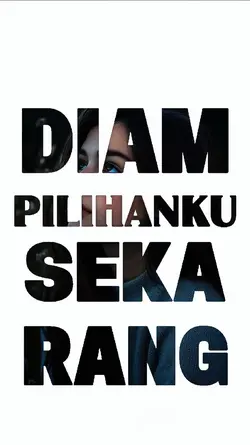 Diam pilihanku