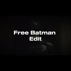 Free Batman Edit