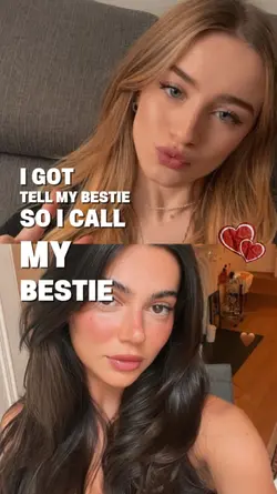 I GOT TELL MY BESTIE