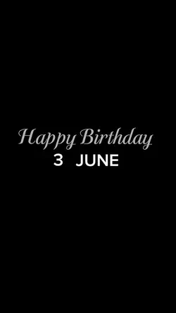 BIRTHDAY 3 JUNE