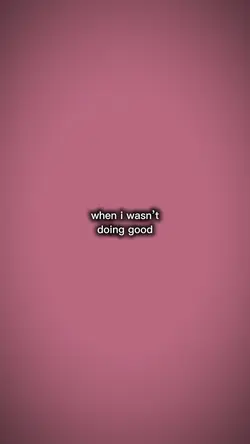 wasn't doing good