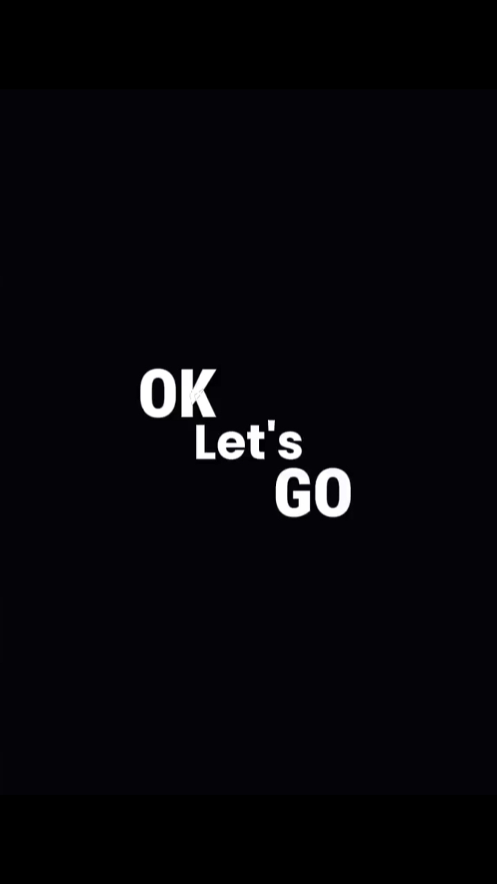 OK LET'S GO