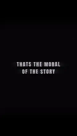 Moral of the stor