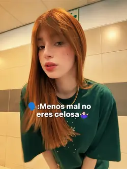 eres celosa? Yo