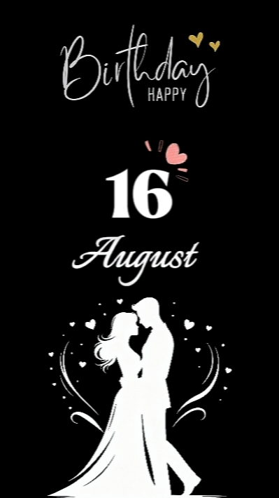 BIRTHDAY WIFE 16 AUG