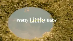 PRETTY LITTLE BABY 