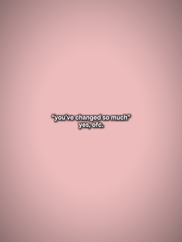 tu as tellement changé