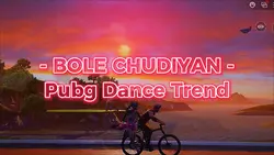 Bole Chudiyan PUBG..