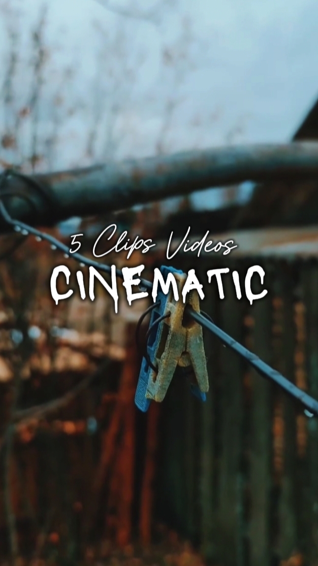 5 Clips cinematic