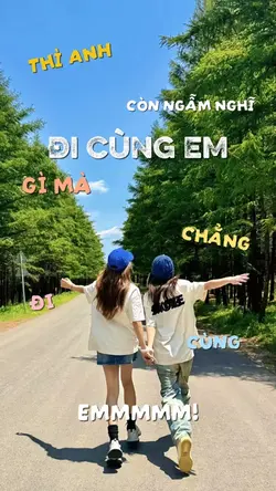 ĐI CÙNG EM