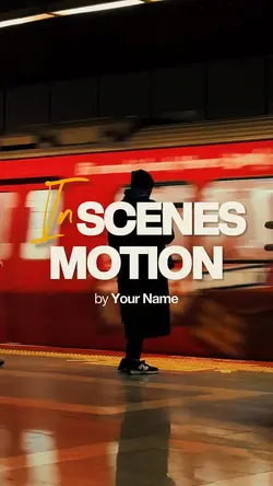 in scenes motion