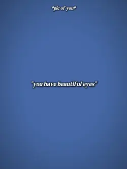 u have beautifuleyes