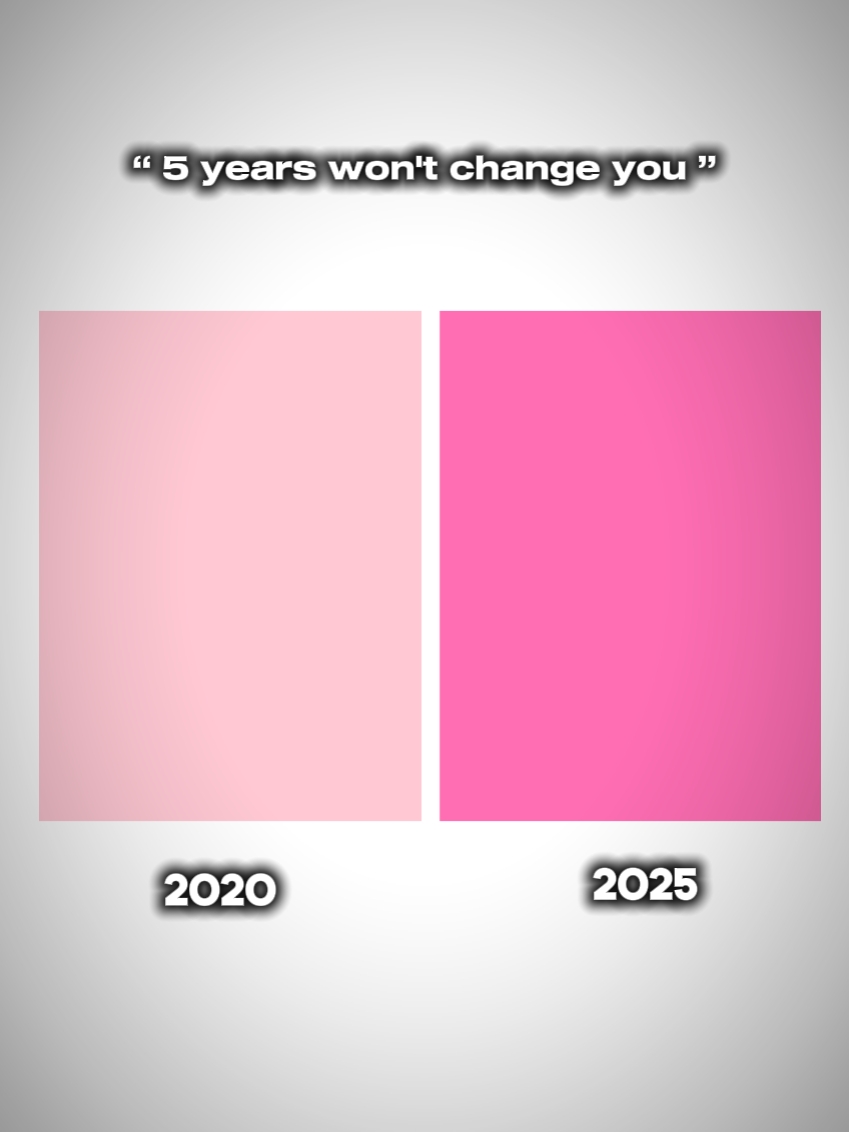 5 Jahre werden dich nicht ändern