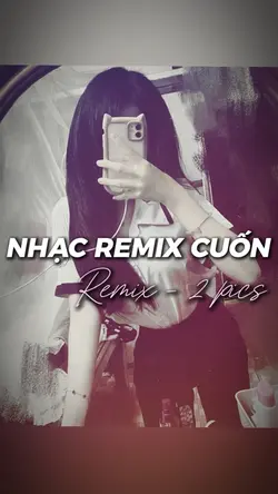 [2] NHẠC REMIX CUỐN