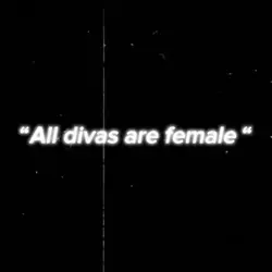 All divas are female